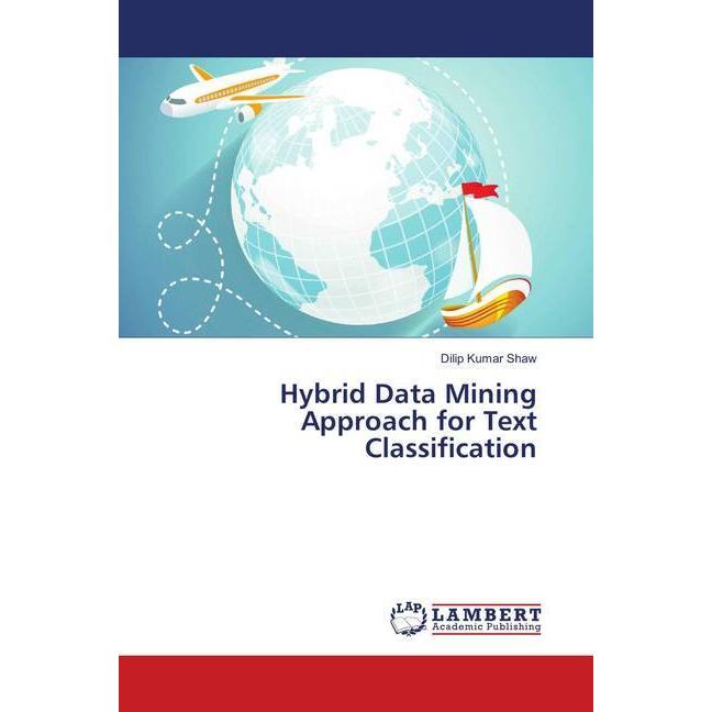 Hybrid Data Mining Approach for Text Classification, Fachbücher von Dilip Kumar Shaw