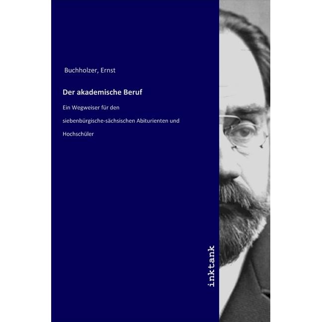 Der akademische Beruf, Fachbücher von Ernst Buchholzer