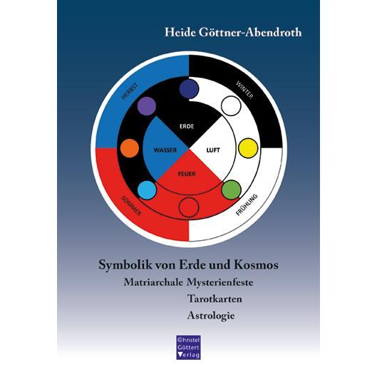 Die Symbolik von Erde und Kosmos, Sachbücher von Heide Goettner-Abendroth