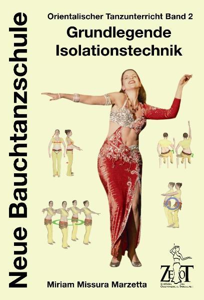 Produktbild Orientalischer Tanzunterricht 2: Grundlegende Isolationstechnik - Neue Bauchtanzschule (Deutsch, Miriam Missura Marzetta, 2011)
