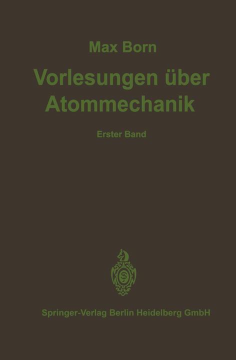 Produktbild Vorlesungen über Atommechanik (Deutsch, M. Born, 2014)