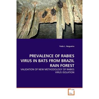 Prevalence Of Rabies Virus In Bats From Brazil Rain Forest, Fachbücher von Yeda L. Nogueira