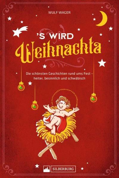 Produktbild ’s wird Weihnachta (Deutsch, Wulf Wager, 2023)