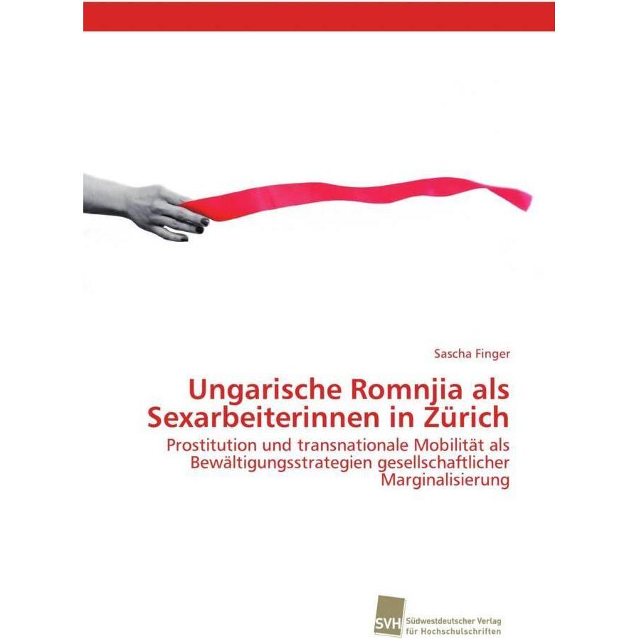 Ungarische Romnjia als Sexarbeiterinnen in Zürich, Fachbücher von Sascha Finger