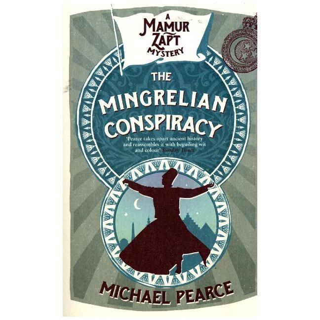 The Mingrelian Conspiracy (Mamur Zapt, Book 9), Belletristik von Michael Pearce