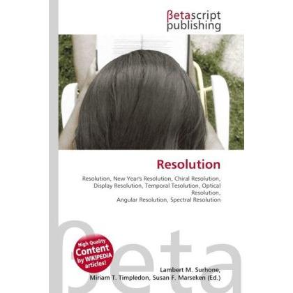 Resolution, Fachbücher von Lambert M. Surhone, Miriam T. Timpledon, Susan F. Marseken