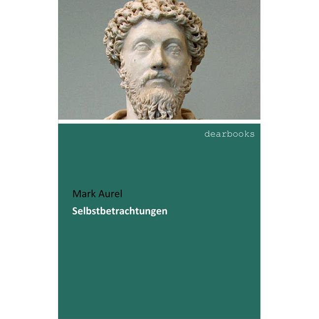Selbstbetrachtungen, Fachbücher von Marc Aurel