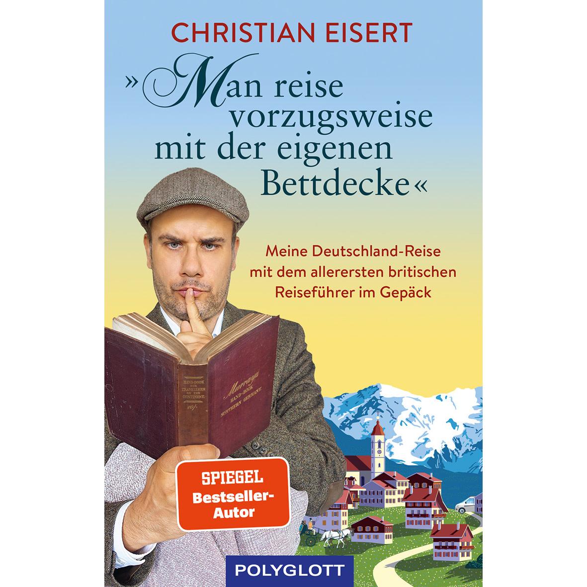 „Man reise vorzugsweise mit der eigenen Bettdecke“, Ratgeber von Christian Eisert
