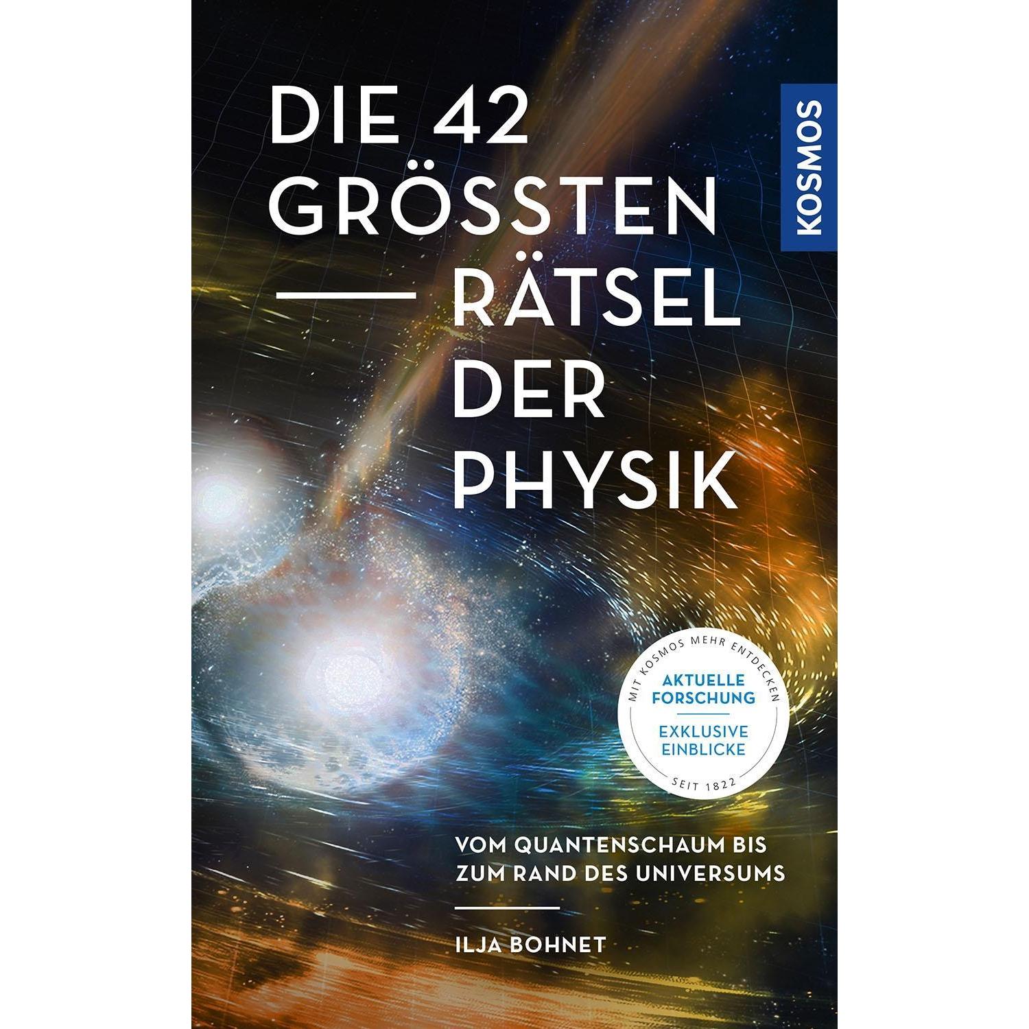 Die 42 grössten Rätsel der Physik, Sachbücher von Ilja Bohnet