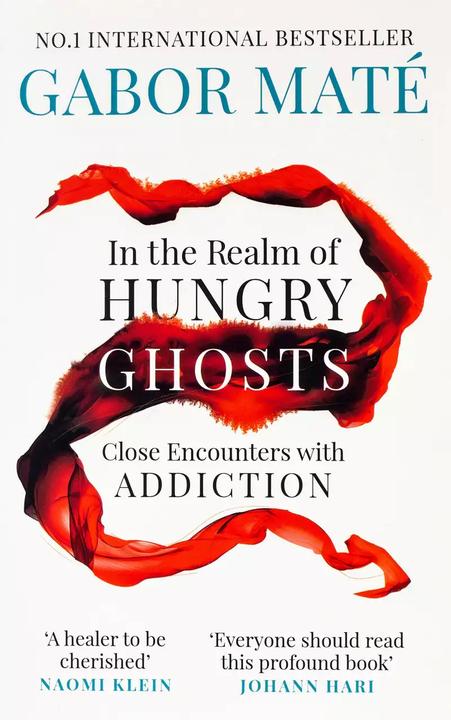 Vermilion In the Realm of Hungry Ghosts (Englisch, Gabor Maté, 2018)