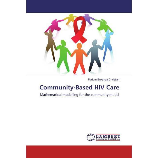 Community-Based HIV Care, Fachbücher von Parfum Bukanga Christian