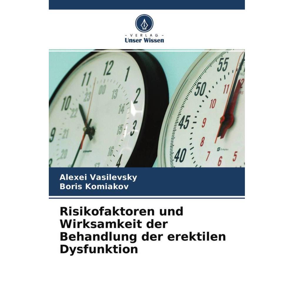 Risikofaktoren und Wirksamkeit der Behandlung der erektilen Dysfunktion, Fachbücher von Alexei Vasilevsky, Boris Komiako...