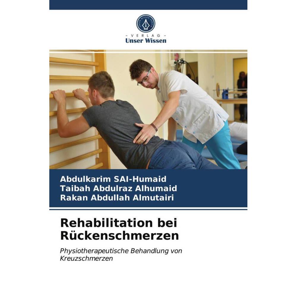 Rehabilitation bei Rückenschmerzen, Fachbücher von Abdulkarim SAI-Humaid, Rakan Abdullah Almutairi, Taibah Abdulraz Alhu...