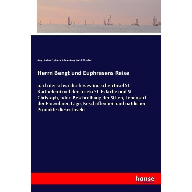Herrn Bengt und Euphrasens Reise, Ratgeber von Johann Georg Ludolf Blumhof, Bengt Anders Euphrasn