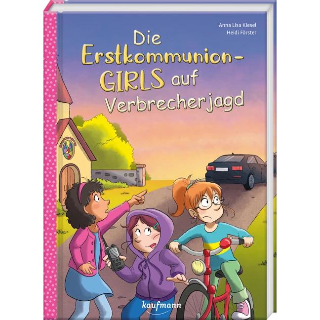 Die Erstkommunion-Girls auf Verbrecherjagd, Kinderbücher von Anna Lisa Kiesel