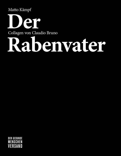 Produktbild Der Rabenvater (Deutsch, Claudio Bruno, Matto K�mpf, 2010)