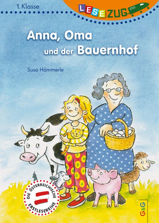 Image du produit LESEZUG/1. Klasse: Anna, Oma und der Bauernhof (Allemand, Birgit Antoni, Marteau Susa Hammerle, 2017)