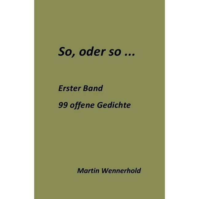 So, oder so..., Belletristik von Martin Wennerhold