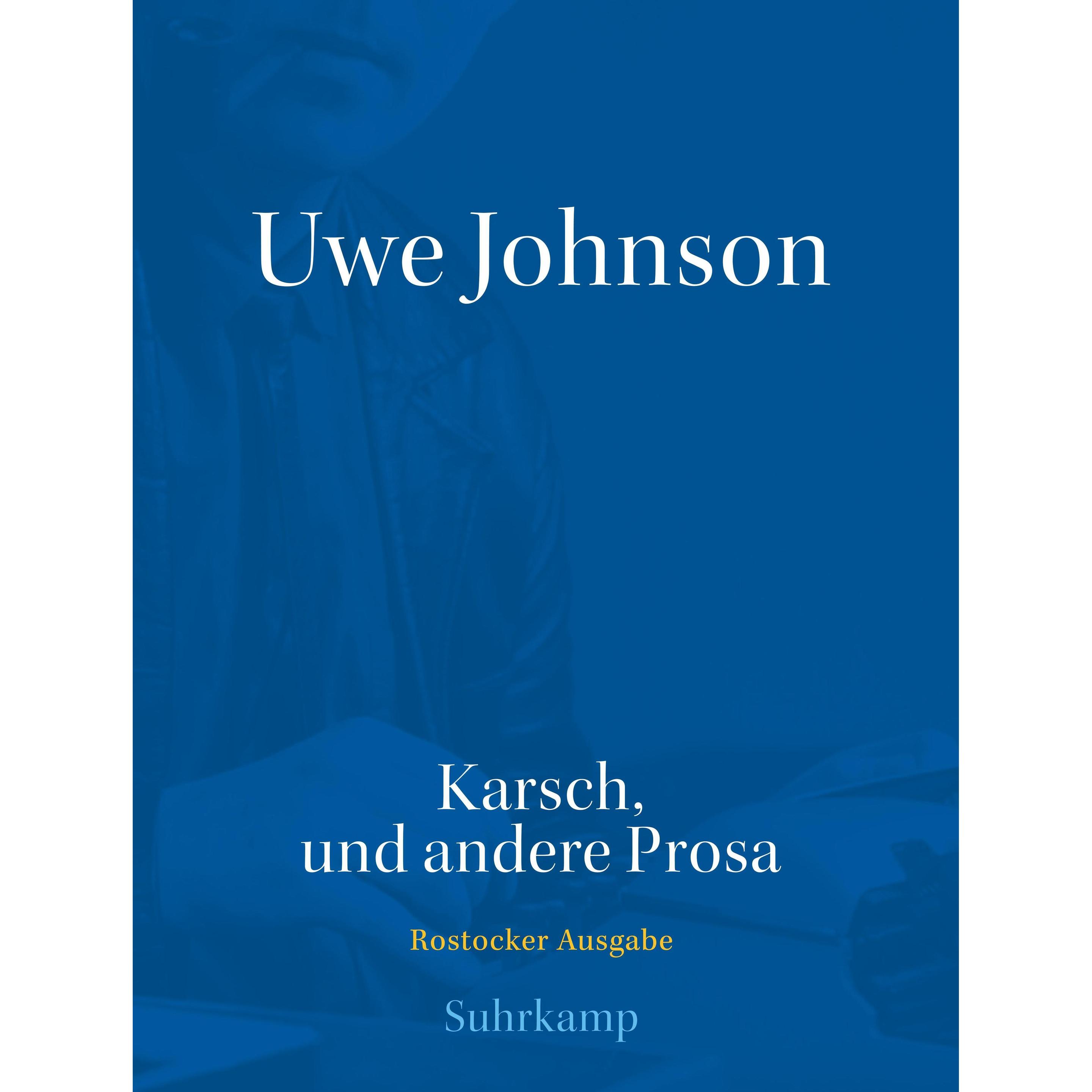 Werkausgabe in 43 Bänden, Belletristik von Uwe Johnson