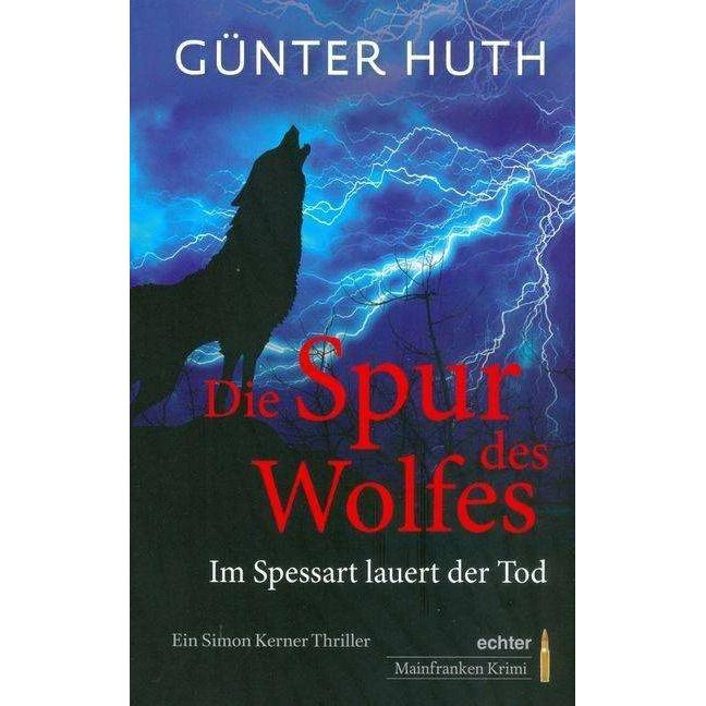 Die Spur des Wolfes, Belletristik von Günter Huth