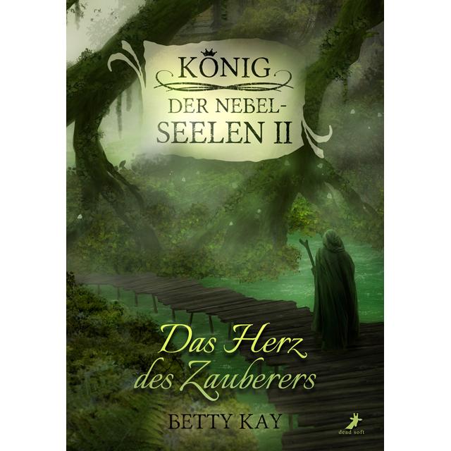 Das Herz des Zauberers, Belletristik von Betty Kay