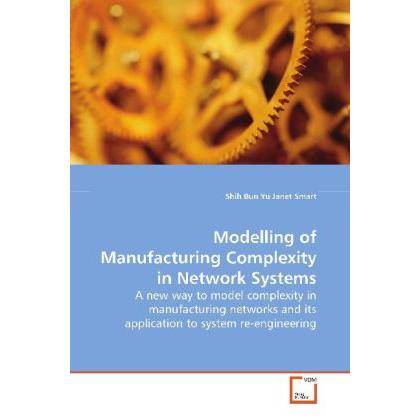 Modelling of Manufacturing Complexity in Network Systems, Fachbücher