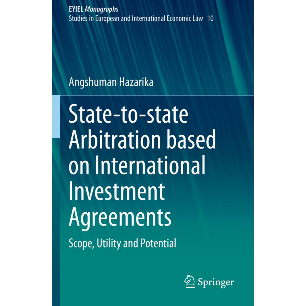 State-to-state Arbitration based on International Investment Agreements, Fachbücher von Angshuman Hazarika