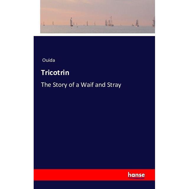 Tricotrin, Fachbücher von Ouida
