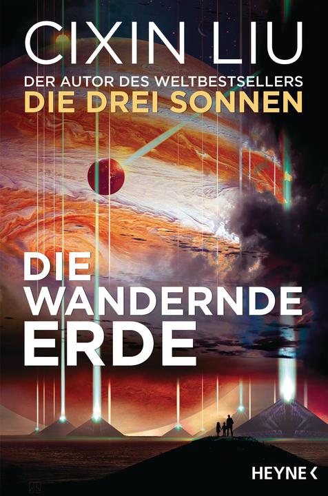 Produktbild Die wandernde Erde (Deutsch, Cixin Liu, 2018)
