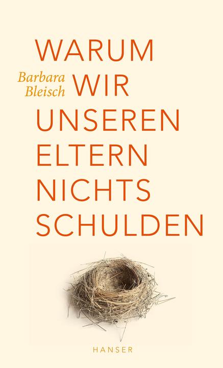 Warum wir unseren Eltern nichts schulden (Deutsch, Barbara, Bleisch, 2018)