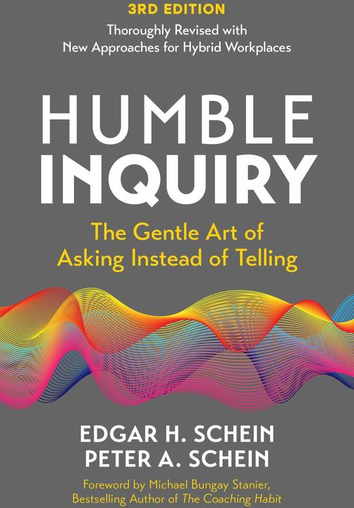 Immagine prodotto Humble Inquiry, 3rd edition (Inglese, Edgar H. Schein, MIchael Bungay Stanier, Peter A. Schein, 2025)