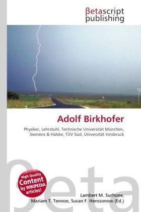 Produktbild Adolf Birkhofer (Deutsch, Lambert M. Surhone, Mariam T. Tennoe, Susan F. Henssonow, 2010)