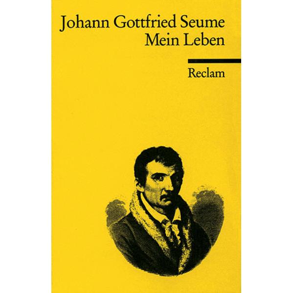 Mein Leben, Belletristik von Jörg Drews, Johann Gottfried Seume