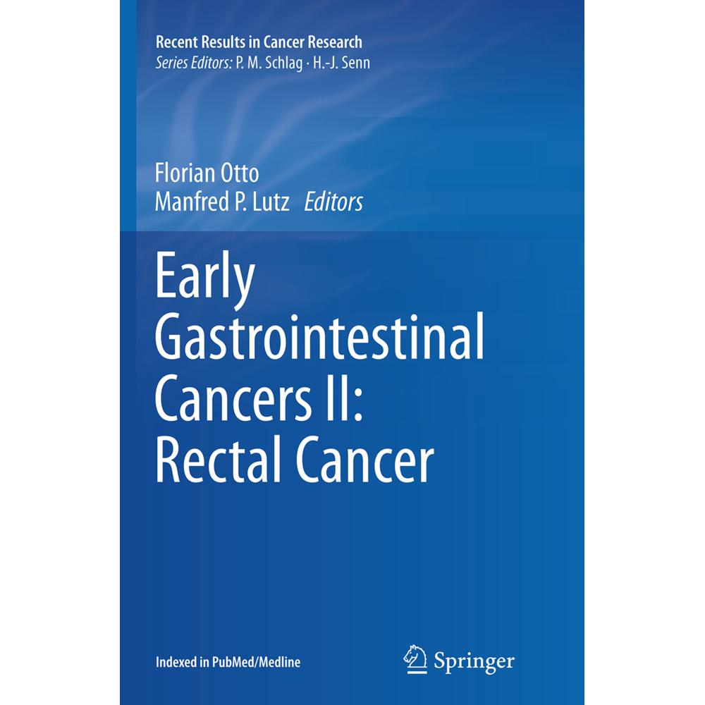 Early Gastrointestinal Cancers II: Rectal Cancer, Fachbücher von Florian Otto, Manfred P. Lutz