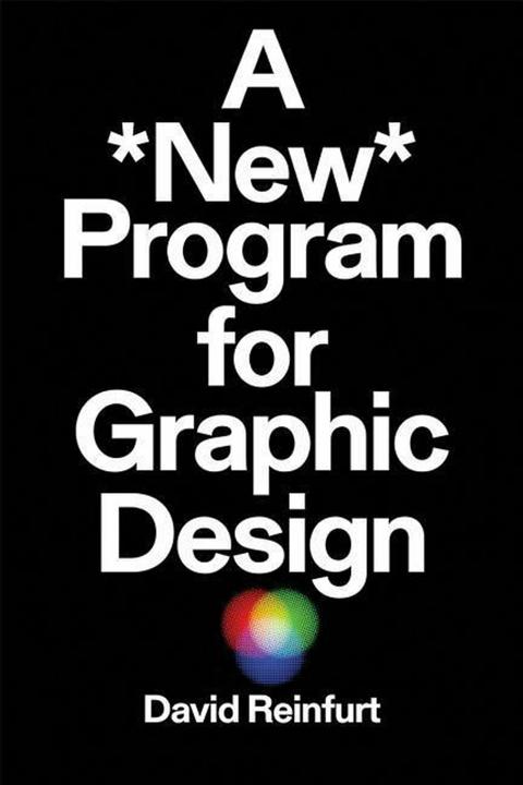 Immagine prodotto A New Programme for Graphic Design (Inglese, David Reinfurt, 2019)