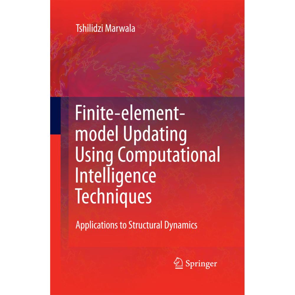 Finite Element Model Updating Using Computational Intelligence Techniques, Fachbücher von Tshilidzi Marwala
