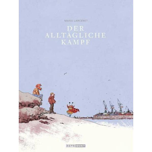 Der Alltägliche Kampf, Belletristik von Manu Larcenet