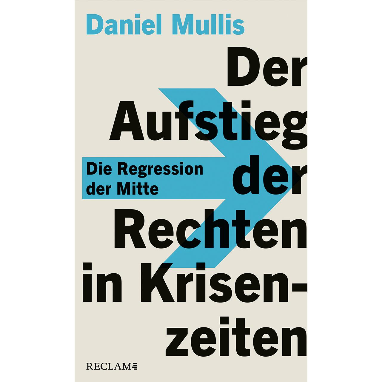 Thumbnail - Der Aufstieg der Rechten in Krisenzeiten, Fachbücher von Daniel Mullis