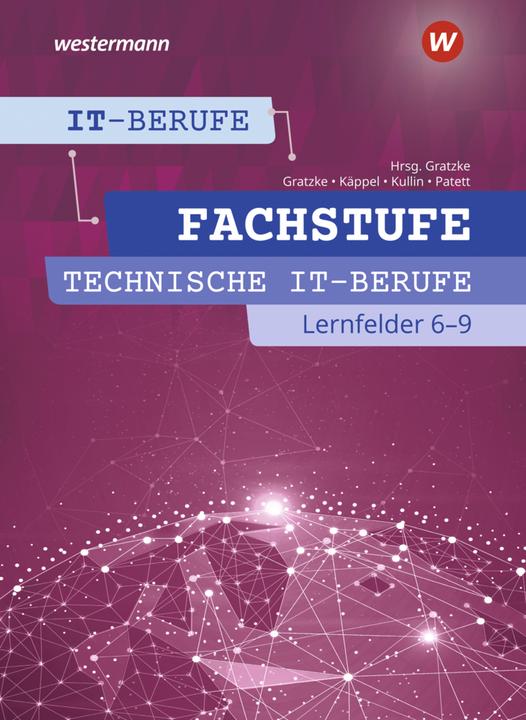 Immagine prodotto IT-Berufe. Fachstufe Lernfelder 6-9 Technik: Schülerband (Tedesco, Jürgen Gratzke, Ingo Patett, Heiko Käppel, Jens Kullin, 2022)