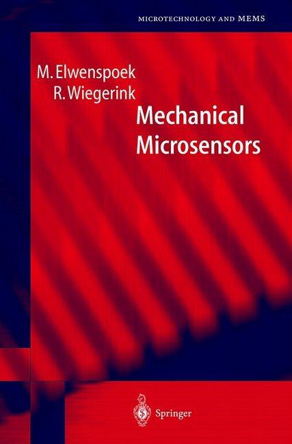 Mechanical Microsensors (Englisch, M. Elwenspoek, R. Wiegerink, 2010)