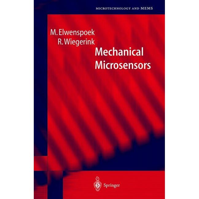 Mechanical Microsensors, Fachbücher von R. Wiegerink, M. Elwenspoek