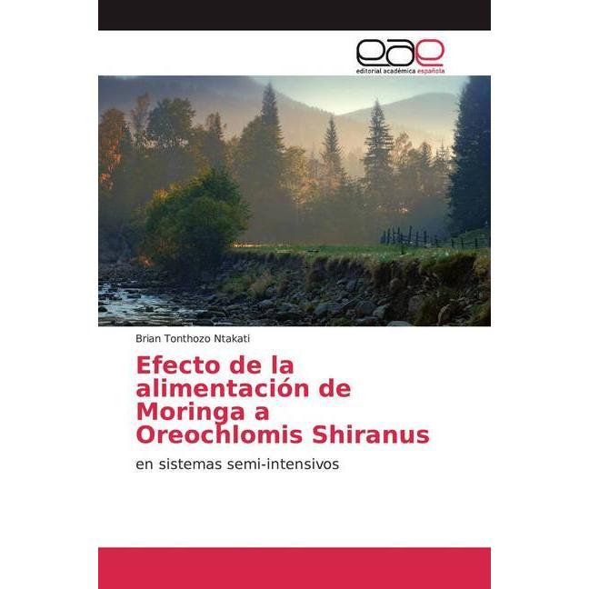 Efecto de la alimentación de Moringa a Oreochlomis Shiranus, Fachbücher von Brian Tonthozo Ntakati