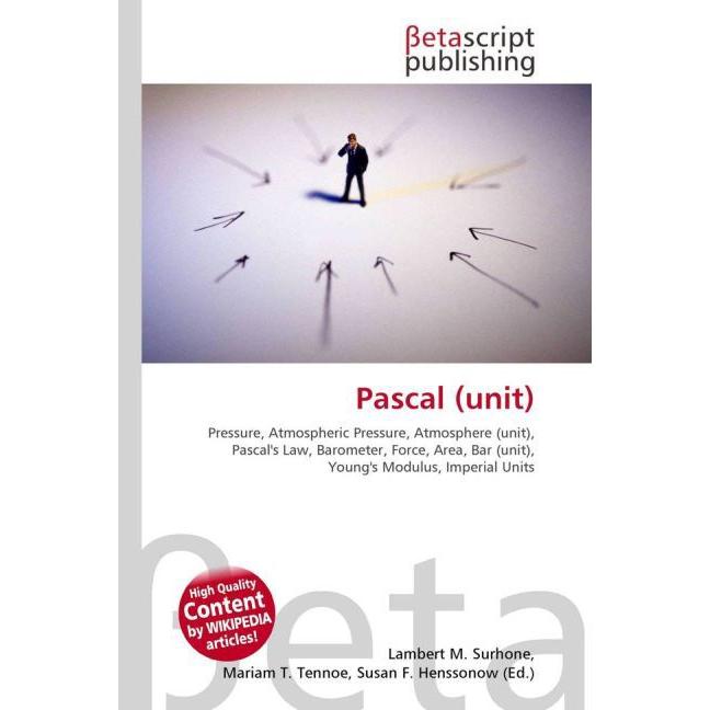 Pascal (unit), Fachbücher von Lambert M. Surhone, Miriam T. Timpledon, Susan F. Marseken
