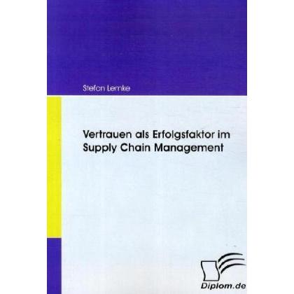 Vertrauen als Erfolgsfaktor im Supply Chain Management, Fachbücher