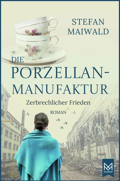 Produktbild Maximum Die Porzellanmanufaktur - Zerbrechlicher Frieden (Deutsch, Stefan Maiwald, 2023)