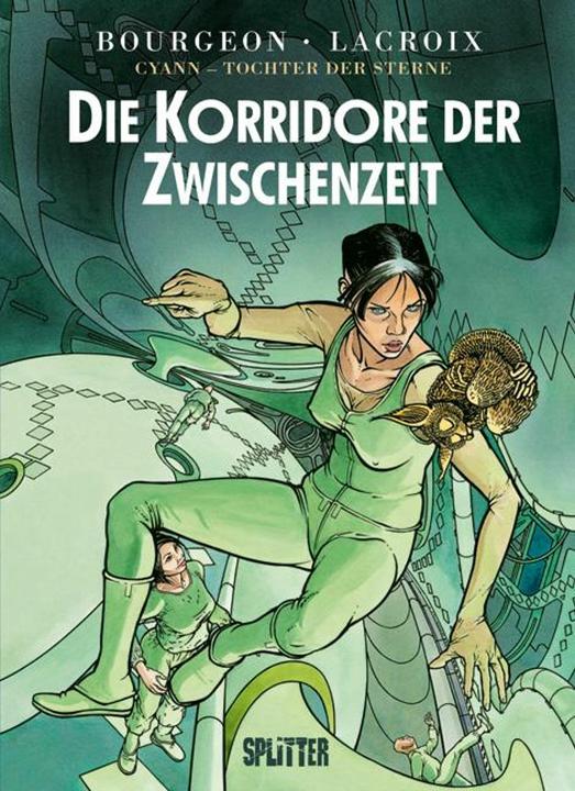 Produktbild Cyann - Tochter der Sterne 05. Zwischen den Zeiten (Deutsch, Claude Lacroix, Francois Bourgeon, 2013)