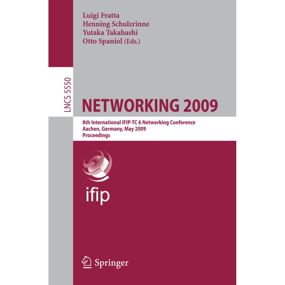 NETWORKING 2009, Fachbücher von Luigi Fratta, Otto Spaniol, Yutaka Takahashi, Henning Schulzrinne
