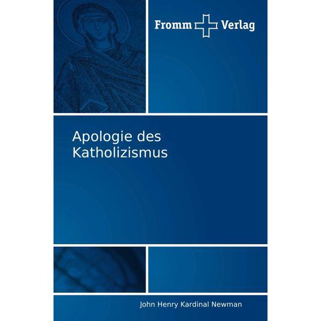 Apologie des Katholizismus, Sachbücher von John Henry Newman