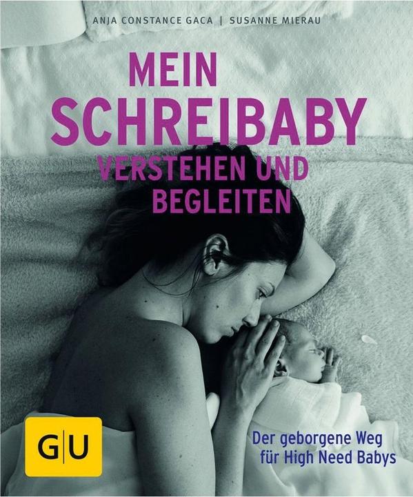 Produktbild Mein Schreibaby verstehen und begleiten (Deutsch, Susanne Mierau, 2018)