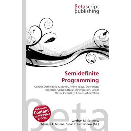 Semidefinite Programming, Fachbücher von Lambert M. Surhone, Miriam T. Timpledon, Susan F. Marseken